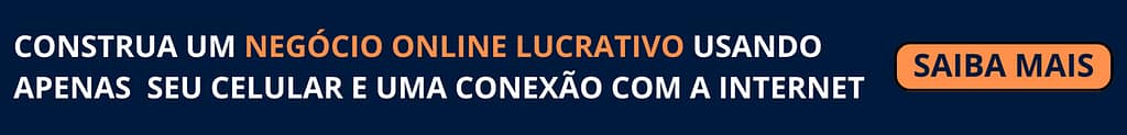 CONSTRUA UM NEGOCIO ONLINE LUCRATIVO USANDO APENAS SEU CELUULAR E UMA CONEXAO COM A INTERNET 1 1024x123 - 57 Ideias Para Trabalhar em Casa e Fazer uma Renda Extra