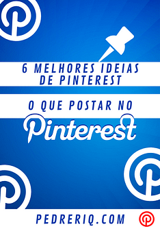 O que postar no Pinterest 6 Melhores Ideias de Pinterest - O que postar no Pinterest? 6 Melhores Ideias de Pinterest