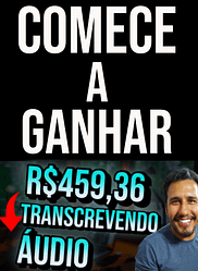 Como ganhar Dinheiro Trabalhando de Casa Transcrevendo Áudio