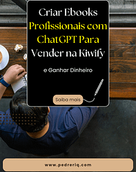 Como Criar Ebooks Profissionais com ChatGPT Para Vender na Kiwify (Guia Completo) *Ganhar Dinheiro*