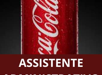 VAGA 100% HOME OFFICE DAS 17H ÀS 00:55! COCA-COLA ANUNCIA VAGA PARA ASSISTENTE ADMINISTRATIVO FATURAMENTO – TRABALHE DE CASA