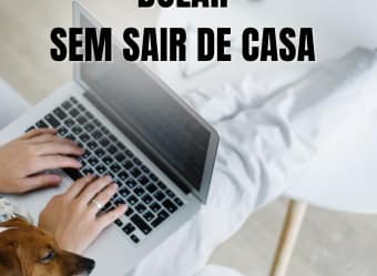 Ganhar Dinheiro em Dólar Sem Sair de Casa – Descubra o Segredo para uma Renda de Sucesso em 6 Passos