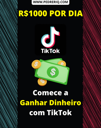 ganhar dinheiro com tiktok - Viver de Tiktok - Estratégias para Ganhar Dinheiro com TikTok