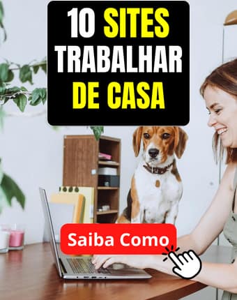 trabalhar de casa - Top 10 Sites para Trabalhar em Casa e Ganhar Dinheiro na Internet: Guia Completo