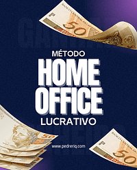 MÉTODO HOME OFFICE LUCRATIVO