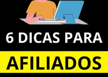 6 Dicas para Afiliados Iniciantes Vender na Internet