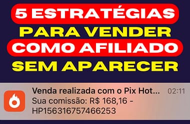 Vender Como Afiliado Sem Aparecer: 5 Maneiras Simples e Gratuitas para Começar