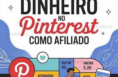 Como Ganhar Dinheiro no Pinterest com Afiliados (Guia Completo)