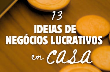 13 Ideias de Negócios Lucrativos e Inovadores para Começar em Casa em 2026