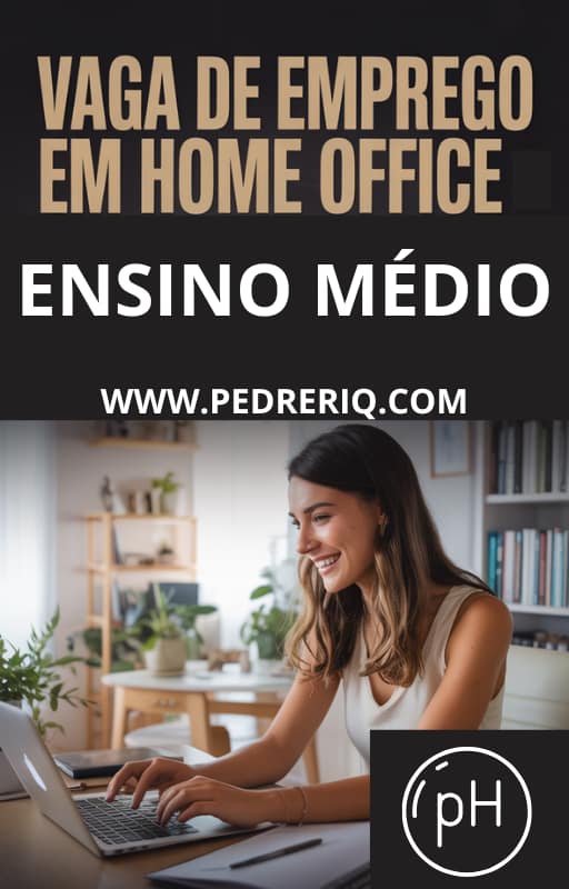 VAGA DE EMPREGO - VAGA DE EMPREGO EM HOME OFFICE - ENSINO M&Eacute;DIO COMPLETO