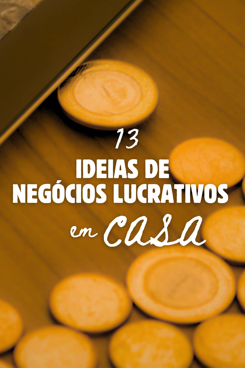 13 Ideias de Negócios Lucrativos e Inovadores para Começar em Casa em ...